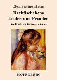 Produktbild: Backfischchens Leiden und Freuden