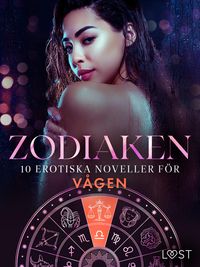 Produktbild: Zodiaken: 10 Erotiska noveller f&ouml;r V&aring;gen