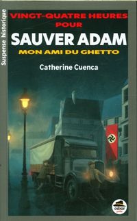 Produktbild: Vingt-quatre heures pour sauver Adam, mon ami du ghetto