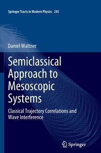 Bild vom Artikel Semiclassical Approach to Mesoscopic Systems vom Autor Daniel Waltner