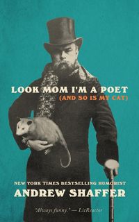 Bild vom Artikel Look Mom I'm a Poet (and So Is My Cat) vom Autor Andrew Shaffer