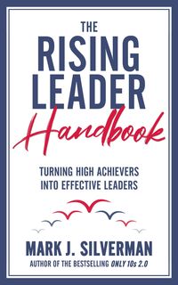 Produktbild: The Rising Leader Handbook: Turning High Achievers Into Effective Leaders