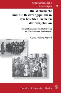 Produktbild: Die Wehrmacht und die Besatzungspolitik in den besetzten Gebieten der Sowjetunion.
