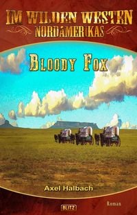 Produktbild: Im wilden Westen Nordamerikas 17: Bloody Fox