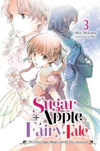 Produktbild: Sugar Apple Fairy Tale, Vol. 3 (Light Novel)