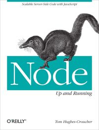 Bild vom Artikel Node: Up and Running: Scalable Server-Side Code with JavaScript vom Autor Tom Hughes-Croucher