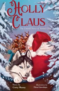 Produktbild: Holly Claus: The Untold Story of Santa's Dog