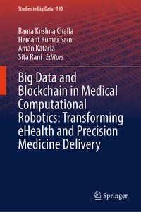 Produktbild: Big Data and Blockchain in Medical Computational Robotics: Transforming eHealth and Precision Medicine Delivery