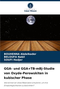 Produktbild: GGA- und GGA+TB-mBj-Studie von Oxyde-Perowskiten in kubischer Phase