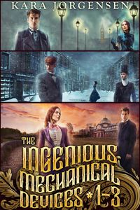 Produktbild: The Ingenious Mechanical Devices Books 1-3: The Earl of Brass, The Gentleman Devil, and The Earl and the Artificer (The Collected Ingenious Mechanical