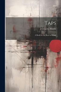 Produktbild: Taps; a Book for the Boys in Khaki
