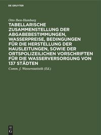 Produktbild: Tabellarische Zusammenstellung der Abgabebestimmungen, Wasserpreise, Bedingungen f&uuml;r die Herstellung der Hausleitungen, sowie der ortspolizeilichen Vo