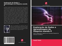 Produktbild: Explora&ccedil;&atilde;o de Dados e Aprendizagem de M&aacute;quina usando R