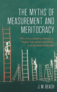 Produktbild: The Myths of Measurement and Meritocracy