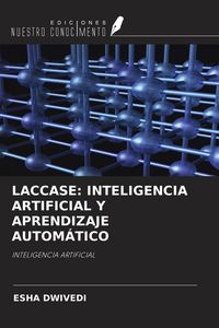 Produktbild: LACCASE: INTELIGENCIA ARTIFICIAL Y APRENDIZAJE AUTOM&Aacute;TICO