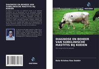 Produktbild: Diagnose En Beheer Van Subklinische Mastitis Bij Koeien