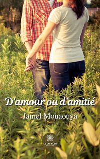 Produktbild: Jamel Mouaouya: D'amour ou d'amiti&eacute;