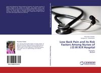 Produktbild: Low Back Pain and its Risk Factors Among Nurses of J.D.W.N.R Hospital