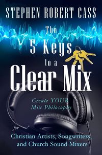 Produktbild: The 5 Keys to a Clear Mix