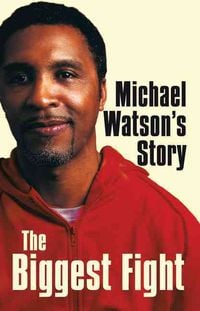 Produktbild: The Biggest Fight: Michael Watson's Story