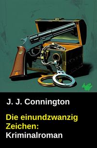 Produktbild: Die einundzwanzig Zeichen: Kriminalroman