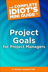 Produktbild: The Complete Idiot's Mini Guide to Project Goals for Project Managers