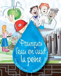 Produktbild: Pourquoi l'eau en vaut la peine (French edition)
