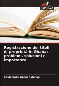 Produktbild: Registrazione dei titoli di propriet&agrave; in Ghana: problemi, soluzioni e importanza