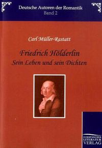 Produktbild: M&uuml;ller-Rastatt, C: Friedrich H&ouml;lderlin