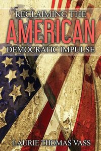 Produktbild: Reclaiming The American Democratic Impulse