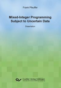 Produktbild: Mixed-Integer Programming Subject to Uncertain Data