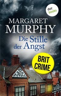 Produktbild: Die Stille der Angst: Eiskalte Psychospannung aus England