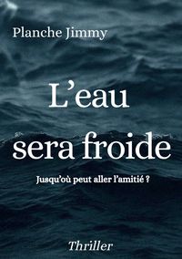 Produktbild: L'eau sera froide