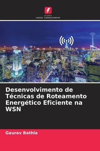 Produktbild: Desenvolvimento de T&eacute;cnicas de Roteamento Energ&eacute;tico Eficiente na WSN