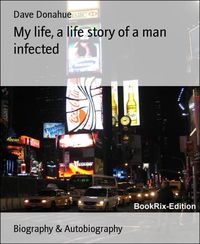 Produktbild: My life, a life story of a man infected