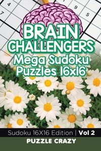 Produktbild: Brain Challengers Mega Sudoku Puzzles 16x16 Vol 2