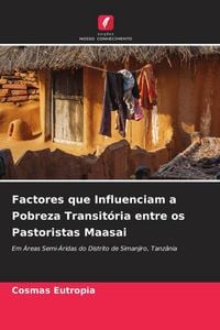 Produktbild: Factores que Influenciam a Pobreza Transit&oacute;ria entre os Pastoristas Maasai