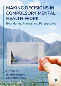 Produktbild: Making Decisions in Compulsory Mental Health Work