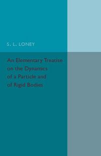 Produktbild: An Elementary Treatise on the Dynamics of a Particle and of Rigid Bodies