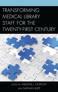Produktbild: Transforming Medical Library Staff for the Twenty-First Century