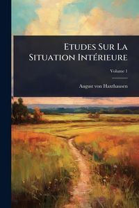 Produktbild: Etudes Sur La Situation Int&Atilde;(c)rieure