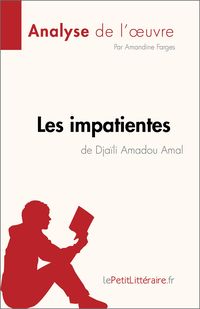 Produktbild: Les impatientes de Dja&iuml;li Amadou Amal (Analyse de l'oeuvre)