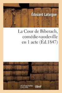 Produktbild: La Cour de Biberach, com&eacute;die-vaudeville en 1 acte