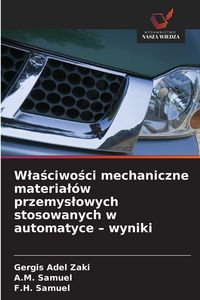 Produktbild: W&iquest;a&iquest;ciwo&iquest;ci mechaniczne materia&iquest;&oacute;w przemys&iquest;owych stosowanych w automatyce - wyniki