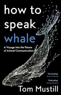 Produktbild: Mustill, T: HOW TO SPEAK WHALE EXAIIE PB