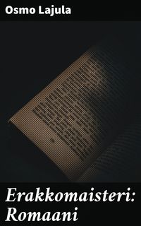 Produktbild: Erakkomaisteri: Romaani