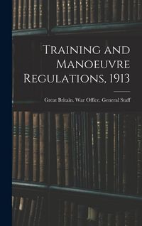 Produktbild: Training and Manoeuvre Regulations, 1913