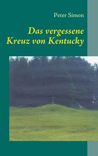 Produktbild: Das vergessene Kreuz von Kentucky