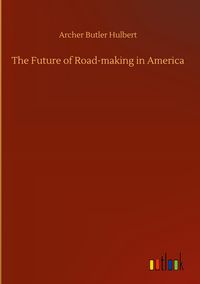 Produktbild: The Future of Road-making in America