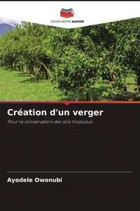Produktbild: Cr&eacute;ation d'un verger